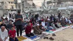 Gaza marks the start of Eid with outdoor prayers in the rubble and food growing ever scarcer