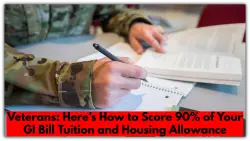 Veterans: Here’s How to Score 90% of Your GI Bill Tuition and Housing Allowance